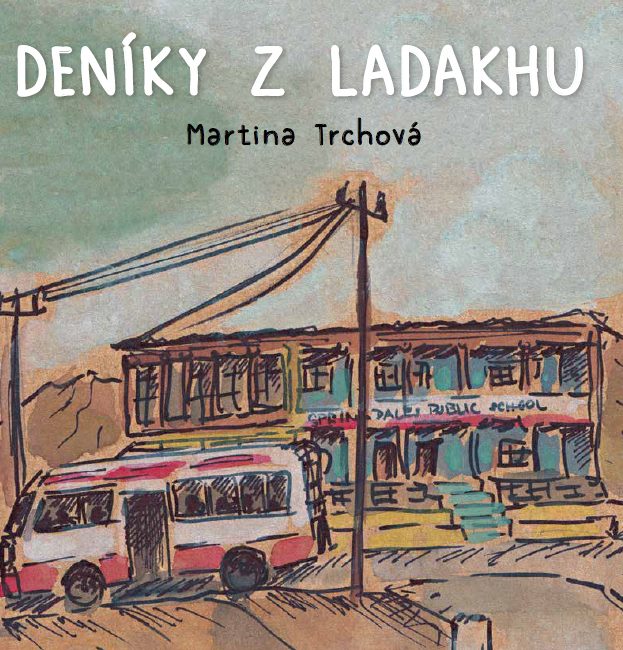 Deníky z Ladakhu - Martina Trchovák